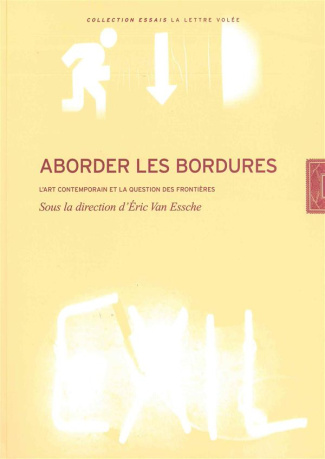 Aborder les bordures. L'art contemporain et la question des frontières