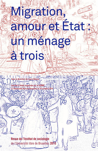 Revue de l'Institut de sociologie 2015 : Migration, amour et Etat : un ménage à trois