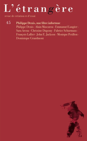 L'étrangère N°45 : Philippe Denis, une libre infortune