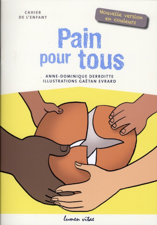Pain pour tous. Cahier de l'enfant - Nouvelle version en couleurs