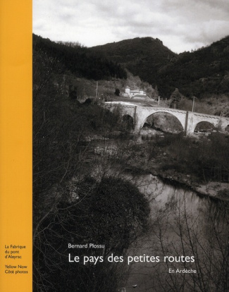 Le pays des petites routes. En Ardèche