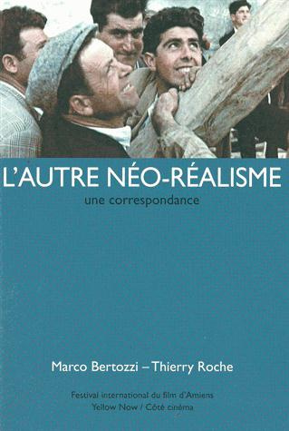 L'autre néo-réalisme. Une correspondance
