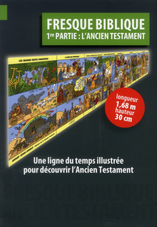 Fresque biblique. 1re partie : l'Ancien Testament