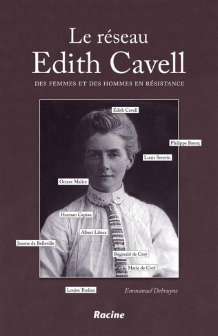 Le réseau Edith Cavell / Des femmes et des hommes en résistance