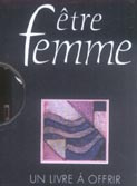 Etre femme. Un livre à offrir