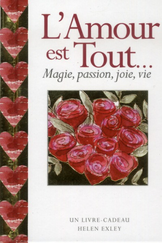 L'amour est tout...