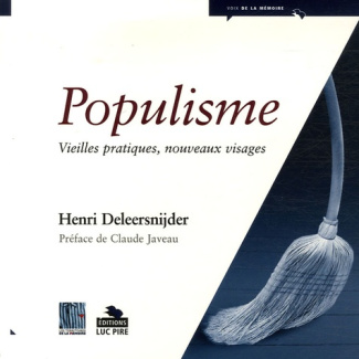 Populisme. Vieilles pratiques, nouveaux visages