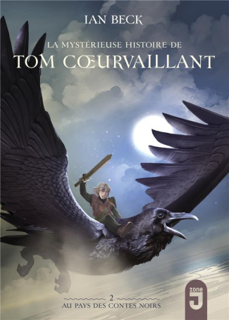 Tom Coeurvaillant Tome 2 : Au pays des contes noirs