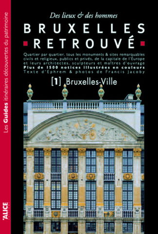 Bruxelles retrouvé. Tome 1