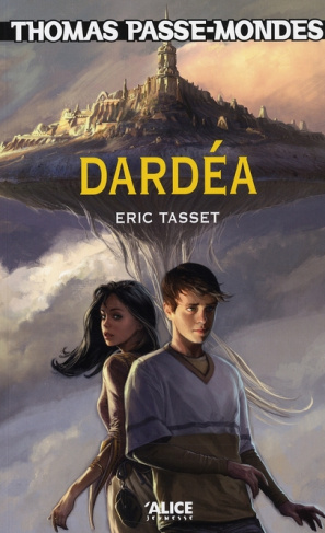Thomas Passe-Mondes Tome 1 : Dardéa