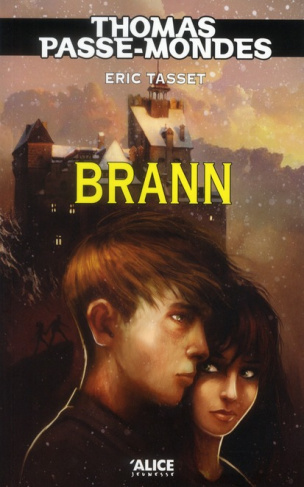 Thomas Passe-Mondes Tome 5 : Brann