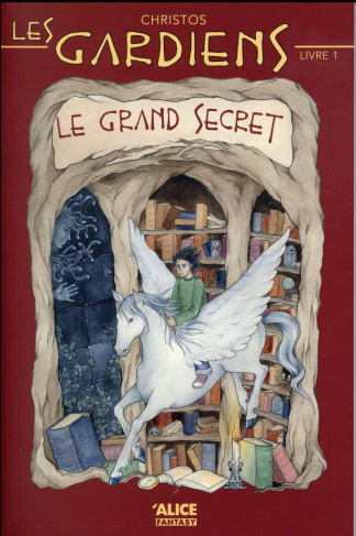 Les gardiens Tome 1 : Le grand secret