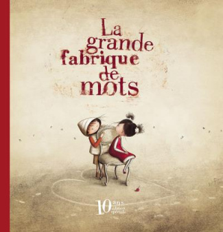 La grande fabrique de mots. Edition anniversaire 10 ans, Edition collector