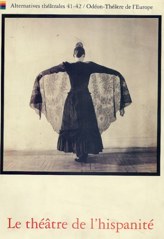 Alternatives théâtrales N° 41-42 : Le théâtre de l'hispanité