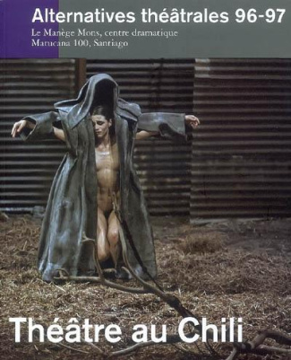 Alternatives théâtrales N° 96-97, 1er trimestre 2008 : Théâtre au Chili