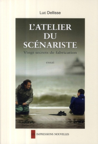 L'atelier du scénariste. 20 secrets de fabrication