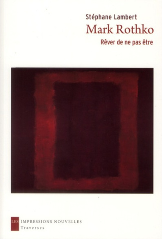 Mark Rothko. Rêver de ne pas être