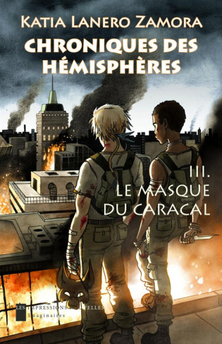 Chroniques des hémisphères Tome 3 : Le masque de Caracal