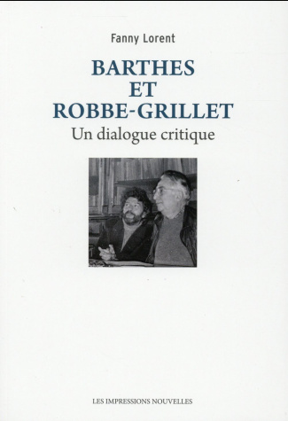 BARTHES ET ROBBE-GRILLET - UN DIALOGUE CRITIQUE