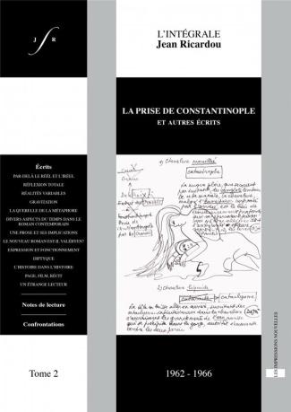 L'intégrale Jean Ricardou. Tome 2, La prise de Constantinople et autres écrits (1962-1966)