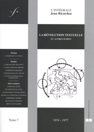L'intégrale Jean Ricardou. Tome 7, La révolution textuelle et autres écrits (1974-1977)