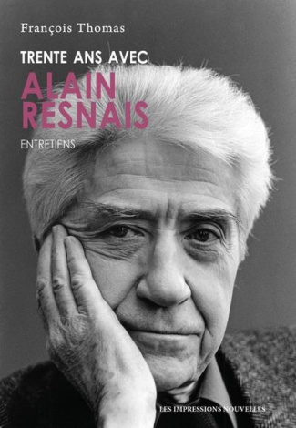 Trente ans avec Alain Resnais. Entretiens