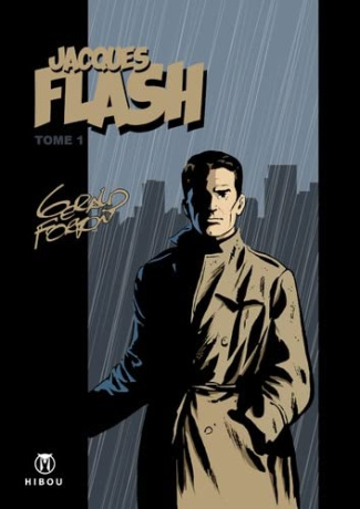 Jacques Flash Tome 1 . Edition numérotée