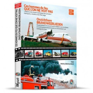 Hommes du feu que l'on ne voit pas (ces) hist 1 moy techn des pompiers d'aeroports milit fr/nl