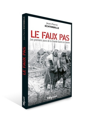 Faux pas (le) les premiers jours de la grande guerre en gaume