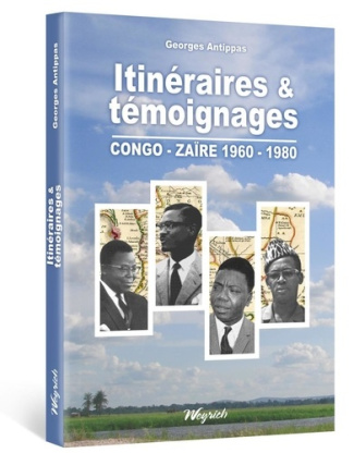 Itineraires & temoignages congo-zaire 1960-1980
