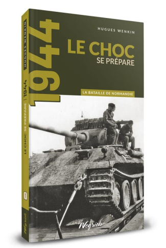 La bataille de Normandie. Tome 1, Le choc se prépare