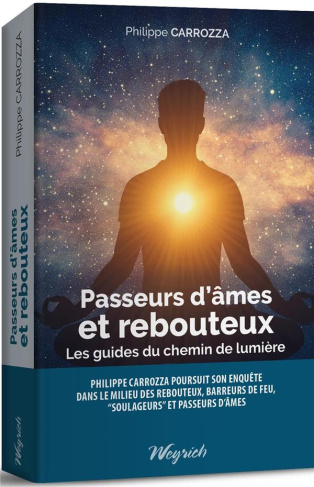 Passeurs d'âmes et rebouteux. Les guides du chemin de lumière