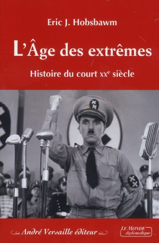 L'Age des extrêmes. Histoire du court XXe siècle (1914-1991)