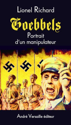 Goebbels. Portrait d'un manipulateur