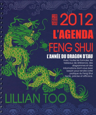 L'Agenda Feng Shui 2012. L'année du dragon d'eau
