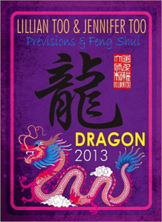 Dragon 2013 / Prévisions et Feng Shui