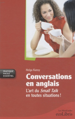 Conversations en anglais / L'art du Small Talk en toutes situations !