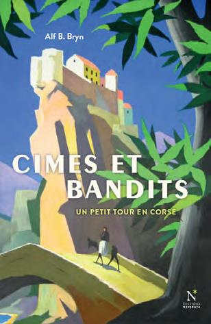 Cimes et bandits. Un petit tour en Corse