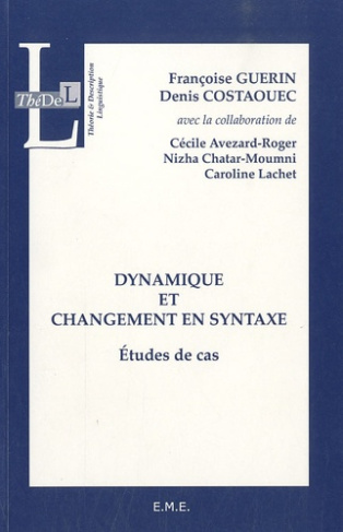 Dynamique et changement en syntaxe. Etudes de cas