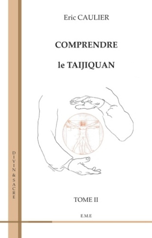 Comprendre le taijiquan. Tome 2