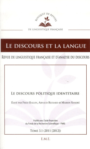 Le discours et la langue N° 3.1/2011-2012 : Le discours politique identitaire