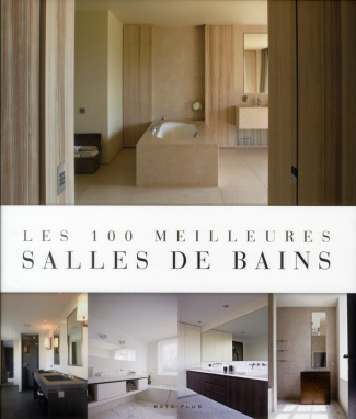 Les 100 meilleures salles de bains