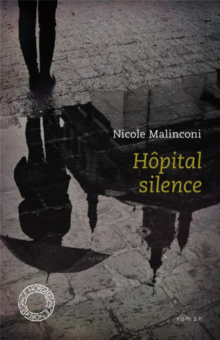 Hôpital silence. Suivi de L'attente