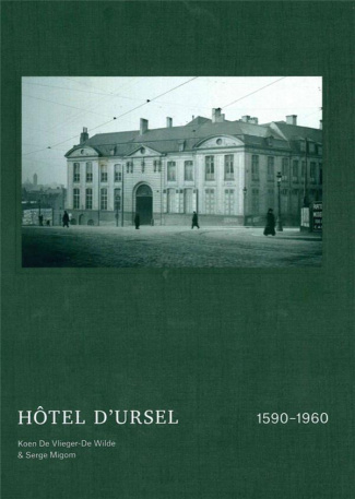 Hôtel d'Ursel. 1590-1960, Edition bilingue français-néerlandais