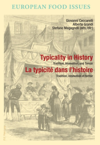 Typicality in History / La typicité dans l’histoire. Tradition, Innovation, and Terroir / Tradition,