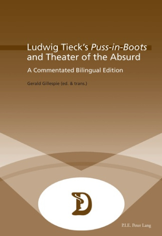 Ludwig Tieck’s Puss-in-Boots" and Theater of the Absurd". A Commentated Bilingual Edition