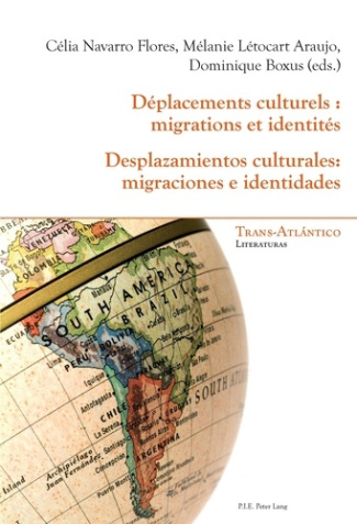 Déplacements culturels : migrations et identités. Edition bilingue français-espagnol