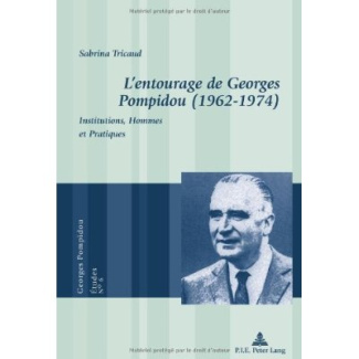 L'entourage de Georges Pompidou (1962-1974)