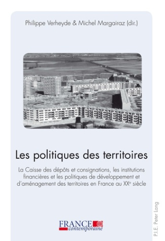 Les politiques des territoires. La Caisse des dépôts et consignations, les institutions financières