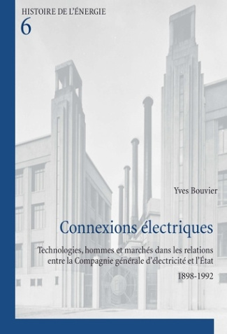 Connexions électriques. Technologies, hommes et marchés dans les relations entre la Compagnie généra